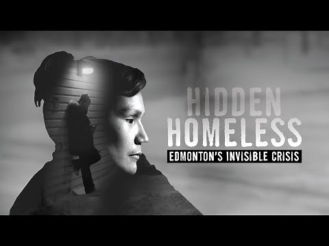 Hidden Homeless - Edmonton's Invisible Crisis