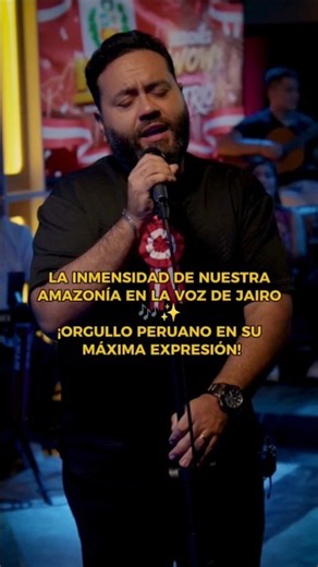 THE IMMENSITY OF OUR AMAZON IN THE VOICE OF JAIRO TAFUR: PERUVIAN PRIDE AT ITS FINEST!