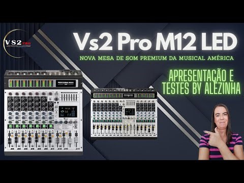 Discover this amazing mixing console from Musical América - VS2 Pro M12 LED - Review by Alêzinha