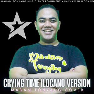 19K views · 159 reactions | CRYING TIME ILOCANO VERSION |Madam Tonyang | Madam Tonyang Music Entertainment | Facebook