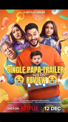 SINGLE PAPA TRAILER REVIEW #singlepapa #youtube #shorts #singlepapatrailerreview #netflixseries #new