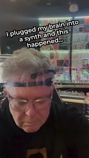 I plugged my brain into a synth and you won't believe what happened...