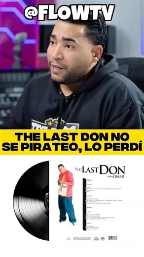 Don Omar lost the original CD of The Last Don