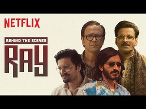 Ray: Behind The Scenes | Manoj Bajpayee, Kay Kay Menon, Ali Fazal, Harshvarrdhan Kapoor