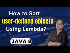 How to sort user-defined objects using Lambda expressions?