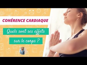 LES BIENFAITS DE LA COHERENCE CARDIAQUE