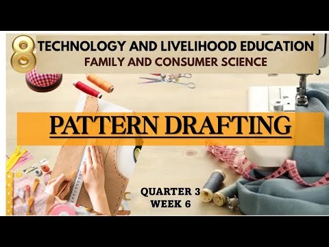 TLE 8 FCS WEEK 6: PATTERN DRAFING