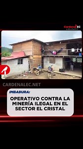 600K views · 6K reactions | 﫡Las Fuerzas Armadas realizaron un operativo contra la minería ilegal, en el lugar se detuvieron a 8 personas además encontraron una vivienda con 31 habitaciones que era usada como campamento de los trabajadores #imbabura #mineria #ilegal #militares #ecuador #cardenalec #noticias #videoviral #fblifestyle | Cardenal EC | Facebook