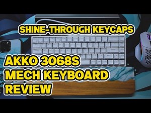 Akko 3068S (Shine-Through Keycaps) Mechanical Keyboard Review