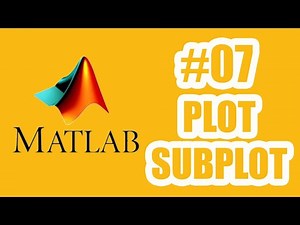 Minicurso MATLAB #7 PLOT e SUBPLOT (COMPLETO)