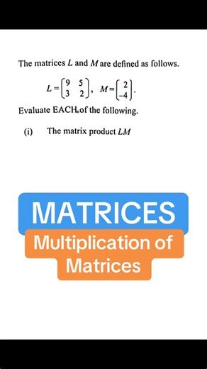 Understanding Multiplication of Matrices Step-by-Step