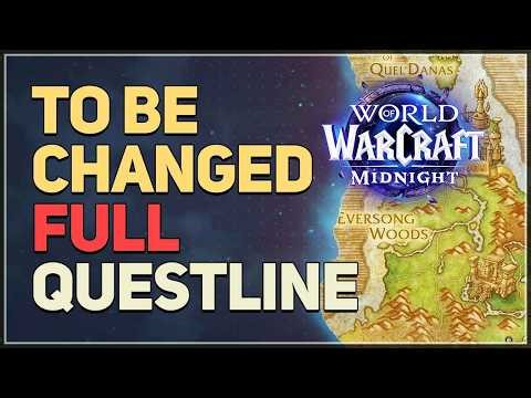 To Be Changed Full Questline WoW