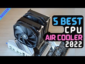 Best CPU Air Cooler of 2022 | The 5 Best CPU Air Coolers Review
