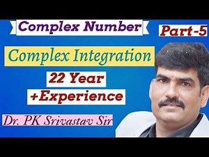 Complex Integration | Engineering Mathematics | Dr. PK Srivastava | B.tech 1st Year | Sem-2 | AKTU