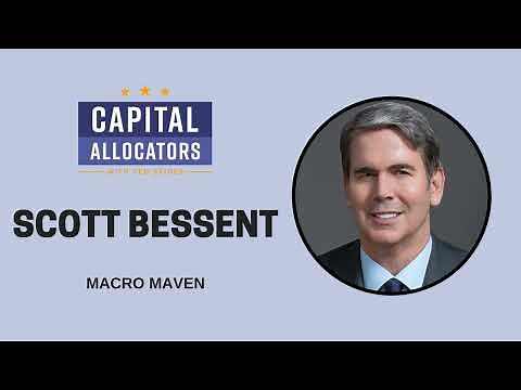 Scott Bessent - Macro Maven (EP.415)