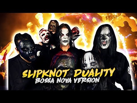 Slipknot-Duality(Bossa nova Version) #slipknot #duality