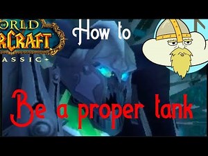 WoW Classic - How to be a proper Tank