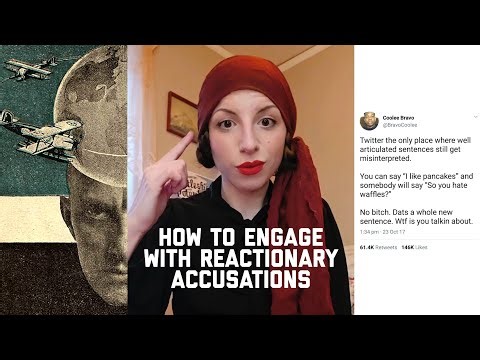 How to engage with reactionary accusations