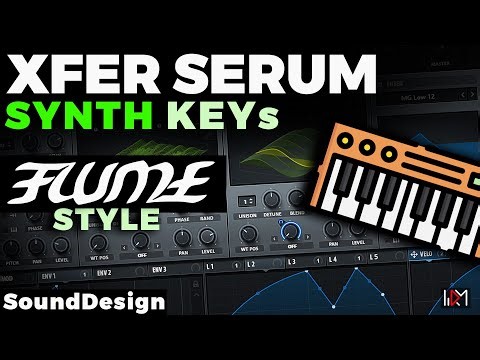 How to MAKE WARM Synth KEYs Sound in Serum (FLUME STYLE, Ambient)