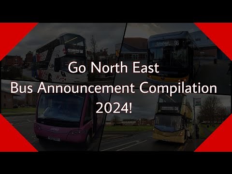 Go North East Bus Announcement Compilation! (2024)