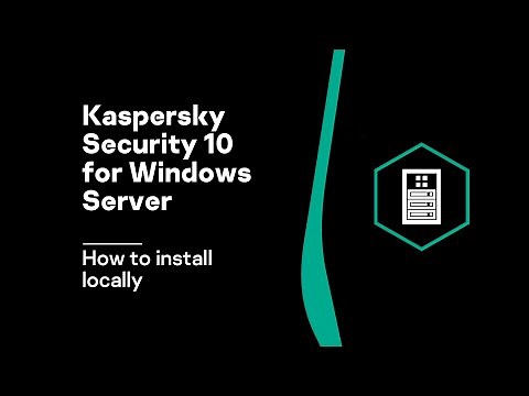 How to install Kaspersky Security 10 for Windows Server locally