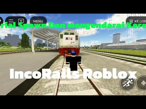 Tutorial Cara Spawn Dan Mengendarai Kereta Di IncoRails Roblox