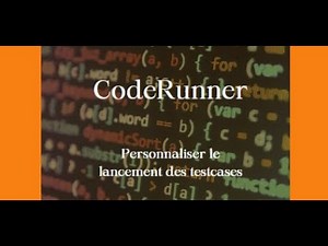 CodeRunner 04 personnaliser le lancement des test cases