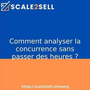 Comment analyser la concurrence sans passer des heures ?
