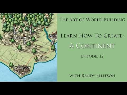 How to Create a Continent (Ep. 12) - The Art of World Building Podcast