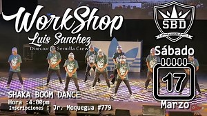 1.3K views · 51 reactions | A pocas Horas ... #SHAKABOOMPRESENTA #WORKSHO Luis Sanchez director de #SEMILLACREW♦️sabado 17 de marzo♦️⏰hora 4:00 pm ⏰inscripciones limitadasimbox 988504000 | Shaka Boom Dance | Facebook