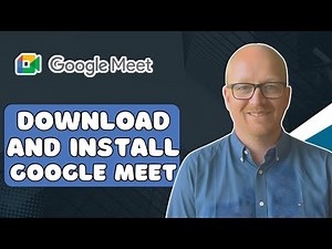 How to Download and Install Google Meet (2025 Beginner’s Tutorial)