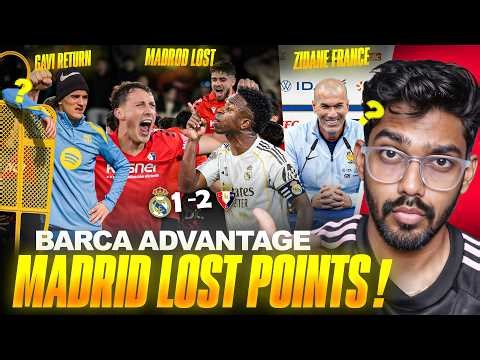 Madrid FUMBLE TOP SPOT 2-1 vs Osasuna | Gavi is BACK ! Zidane to France
