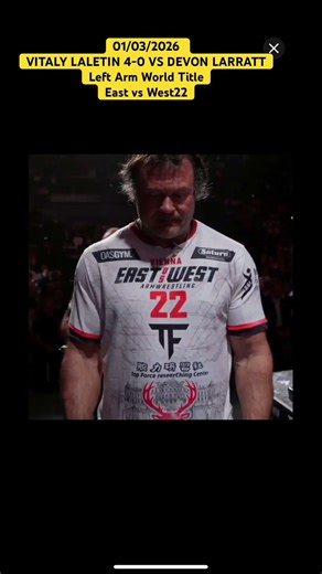 01/03/2026 VITALY LALETIN 4-0 VS DEVON LARRATT #vitaly #devon #larratt #armwrestling #eastvswest