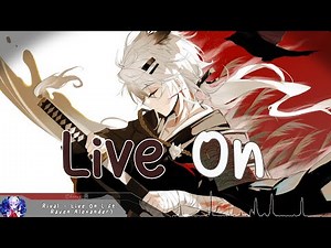 Nightcore - Live On - (Lyrics)