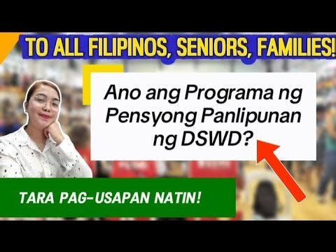 Ano ang Programa ng Pensyong Panlipunan ng DSWD?