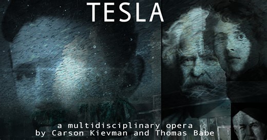 World Premiere of TESLA, a multidisciplinary opera by Carson Kievman - Indiegogo