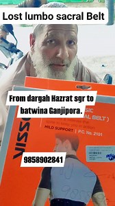 M Ayoob malla of batwina lost his lumbo sacral Belt dargah Hazrat sgr to batwina if any body have found them then contact my number 9858902841# video ko zeeda say zeeda share karo #viralvideochallenge #school #please | Sadiya hardware batwina