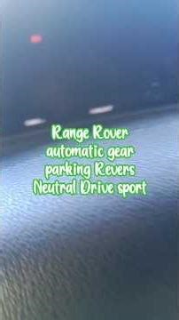Range Rover automatic gear parking Revers Neutral Drive sport #how to drive automatic gear system#sk