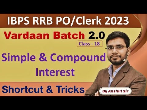 Simple & Compound interest For Bank Exam Vardaan2.0 By Anshul Sir IBPS RRB 2023 PO Clerk