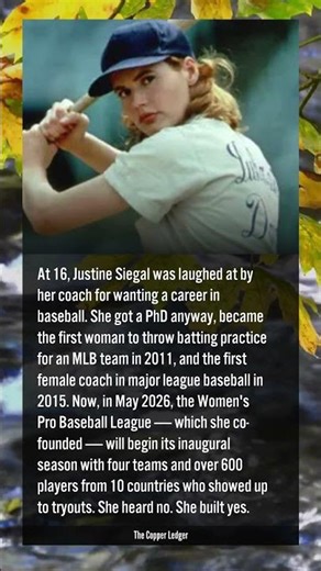 Her coach told her no man would listen to a woman on a baseball field — so she built a league.