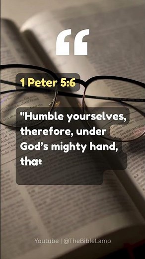 Humble Yourselves Under God’s Mighty Hand (1 Peter 5:6)