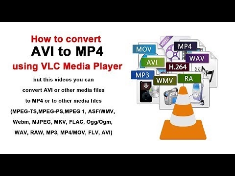 How to convert AVI or multi media files to MP4 using VLC Media Player