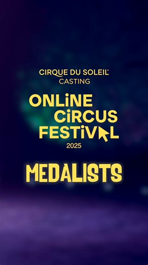 Meet the Medal Winners of the first-ever Cirque du Soleil Online Circus Festival. From hundreds of submissions to an exceptional final selection, congratulations to our Gold, Silver, and Bronze medalists 🏅 Thank you to every artist who applied and helped make this first edition something truly special. | Cirque du Soleil Casting