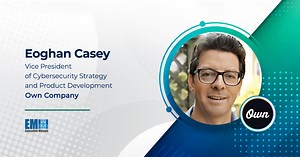 Own’s Eoghan Casey: Seeding Quality Data Into Sandbox Environments Could Help Agencies Deliver Secure Digital Services