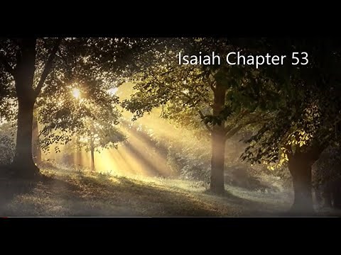 The Book of Isaiah Chapter 53 - New King James Version (NKJV) - Audio Bible