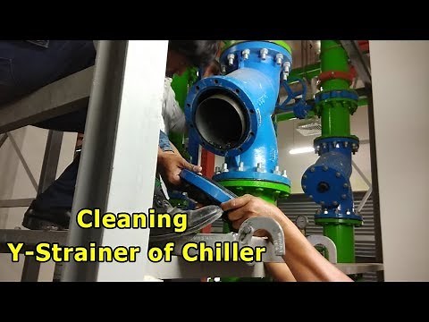 Cleaning Y-Strainer of Chiller Condenser Pipe System