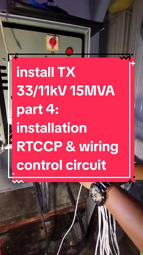 install transformer 33/11kV 15MVA,,, part 4: installation remote tap changer control panel and wiring control circuit... #transformer #SGB #onloadtapchanger #33kV #11kV #chargemanB433kV #chargeman #aztechpowersdnbhd