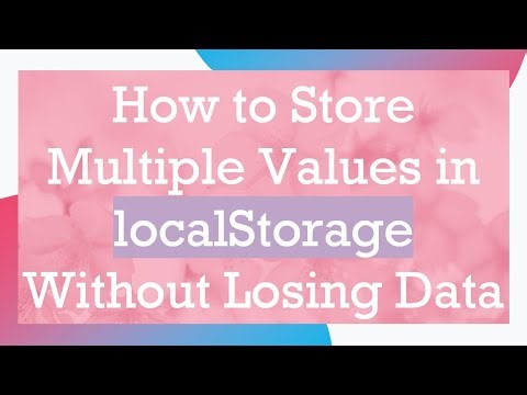 How to Store Multiple Values in localStorage Without Losing Data