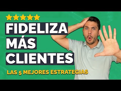 LAS 5 MEJORES ESTRATEGIAS 🏆 PARA FIDELIZAR CLIENTES 🤝 (Con ejemplos reales)