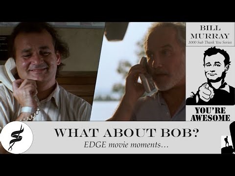 DEATH THERAPY FOR BOB: Witnessing an EDGE Moment in What About Bob?